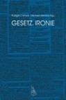 Rüdiger Campe, Michael Niehaus - Gesetz. Ironie