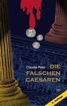 Claudia Platz - Die falschen Caesaren