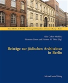 Aliza Cohen-Mushlin, Hermann Simon, Harmen Thies, Harmen H. Thies - Beiträge zur jüdischen Architektur in Berlin
