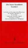 Carl Vogel, Klaus Bergdolt - Die letzte Krankheit Goethe's