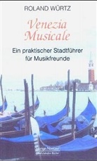 Roland Würtz - Venezia Musicale