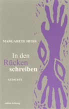 Margarete Heiß - In den Rücken schreiben