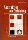 Jutta Müller-Tamm - Abstraktion als Einfühlung