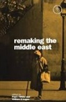 William S Logan, Paul J White, William S. Logan, Logan William S., Paul J. White, White Paul J. - Remaking the Middle East
