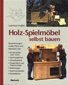 Leonhard Kraißer - Holz-Spielmöbel selbst bauen