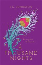 E K Johnston, E. K. Johnston, E.K. Johnston - A Thousand Nights