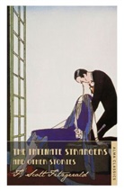 F Scott Fitzgerald, F. Scott Fitzgerald, Scott F. Fitzgerald - The Intimate Strangers and Other Stories