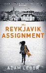 Adam LeBor - The Reykjavik Assignment