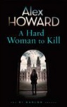 Alex Howard - Hard Woman to Kill