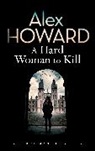 Alex Howard - Hard Woman to Kill