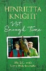 Henrietta Knight - Not Enough Time