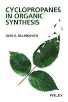 O Kulinkovich, Oleg G Kulinkovich, Oleg G. Kulinkovich, Kulinkovich Oleg G. - Cyclopropanes in Organic Synthesis