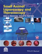 Boel A. Fransson, Philipp D. Mayhew, Boe A Fransson, D Mayhew, Boel A. Fransson, Philipp D. Mayhew - Small Animal Laparoscopy and Thoracoscopy