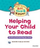 Roderick Hunt, Annemarie Young, Ms Annemarie Young, Ms Annemarie Hunt Young, Alex Brychta, Mr. Alex Brychta - Helping Your Child to Read: All the Practical Help You Need!