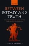Stephen Halliwell, Stephen (Professor of Greek Halliwell, Halliwell Stephen - Between Ecstasy and Truth