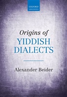Alexander Beider, Alexander (Independent Scholar) Beider, Beider Alexander - Origins of Yiddish Dialects