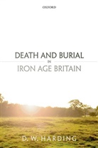 D. W. Harding, Dennis Harding, Dennis (Abercromby Professor Emeritus Harding, Harding Dennis - Death and Burial in Iron Age Britain