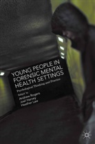 Andrew Rogers, Andrew Harvey Rogers, Joel Harvey, Heather Law, Andre Rogers, Andrew Rogers - Young People in Forensic Mental Health Settings