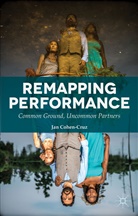 Jan Cohen-Cruz - Remapping Performance