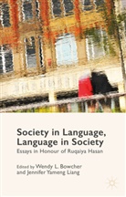 Wendy L. Bowcher, Wendy L. Liang Bowcher, Wendy L. Bowcher, Wend L Bowcher, Wendy L Bowcher, Jennifer Yameng Liang... - Society in Language, Language in Society
