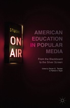 S. Terzian, S. Terzian, Sevan G. Ryan Terzian, Ryan, Ryan, P. Ryan... - American Education in Popular Media