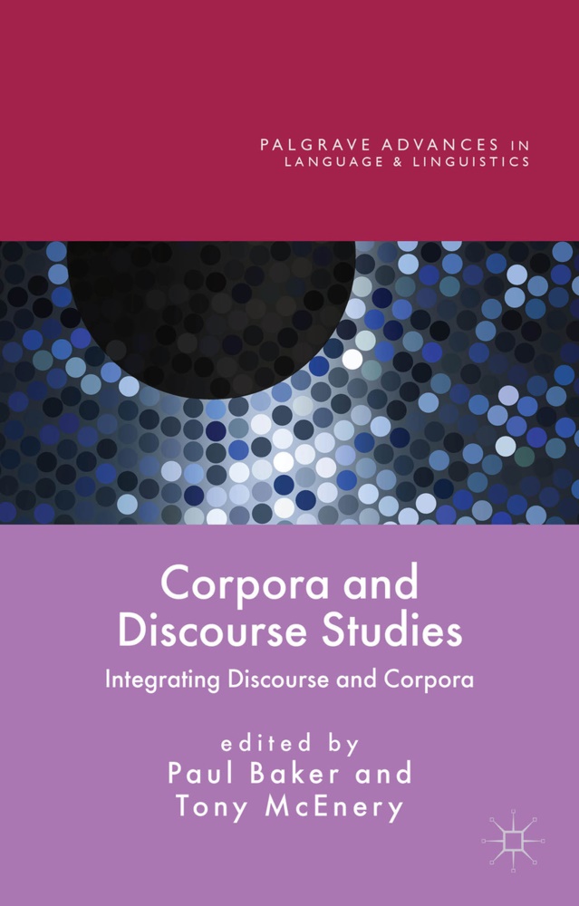 Paul Mcenery Baker, Baker, Baker, Paul Baker, Anthon McEnery, … - Corpora and Discourse Studies Integrating Discourse and Corpora