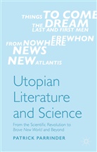 Patrick Parrinder - Utopian Literature and Science