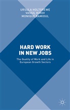 Ursula Ramioul Holtgrewe, U. Holtgrewe, Ursula Holtgrewe, V Kirov, V. Kirov, Vassil Kirov... - Hard Work in New Jobs
