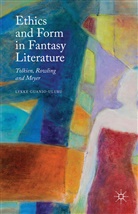 Lykke Guanio-Uluru - Ethics and Form in Fantasy Literature