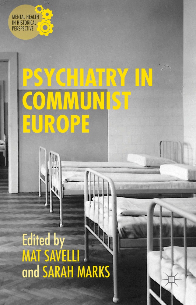 Sarah Savelli Marks, Sara Marks, Sarah Marks,  SAVELLI,  Savelli, Mat Savelli - Psychiatry in Communist Europe