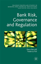 Elen Beccalli, Elena Beccalli, Elena Poli Beccalli, Federica Poli - Bank Risk, Governance and Regulation