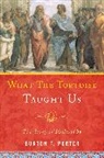 Burton F Porter, Burton F. Porter, Porter Burton F. - What the Tortoise Taught Us