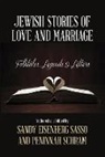Sandy Eisenberg Sasso, Sandy Eisenberg Schram Sasso, Peninnah Schram - Jewish Stories of Love and Marriage
