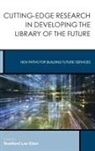 Bradford Lee Eden, Bradford Lee Eden - Cutting-Edge Research in Developing the Library of the Future