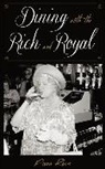 Fiona Ross, Ross Fiona - Dining With the Rich and Royal