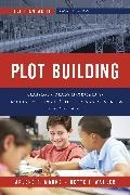 Marks, Arlene Marks, Arlene F. Marks, Arlene F. Walker Marks, Marks Arlene F., … - Plot Building Classroom Ready Materials for Teaching Writing Literary Analysis