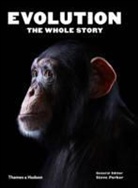 General Editor Ste, Steve Parker, Steve (ed) Parker, Alice Roberts, Dr. Alice Roberts, Steve Parker - Evolution : The Whole Story
