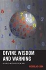 Nicholas Gura, Gura Nicholas - Divine Wisdom and Warning