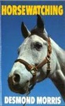 Desmond Morris - Horsewatching