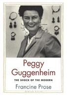 Francine Prose - Peggy Guggenheim