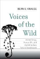 Bernard L. Krause, Bernie Krause - Voices of the Wild