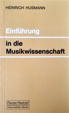 Heinrich Husmann, Richard Schaal - Einführung in die Musikwissenschaft