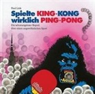 Paul Link - Spielte King-Kong wirklich Ping-Pong?