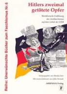 Monika Zorn - Hitlers zweimal getötete Opfer