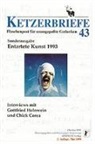 Gottfried Helnwein, Bund gegen Anpassung - Ketzerbriefe - H.43: Entartete Kunst 1993: Interviews mit Gottfried Helnwein und Chick Corea