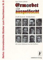 Karl H. Jahnke, Karl Heinz Jahnke - Ermordet und ausgelöscht