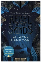 Alwyn Hamilton - Rebel of the Sands