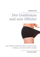 Hermann Gee - Der Gentleman und sein Offizier