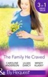 Caroline Anderson, Caroline Darcy Anderson, Lilian Darcy, Mindy Klasky - Family He Craved