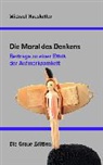 Michael Hauskeller - Die Moral des Denkens
